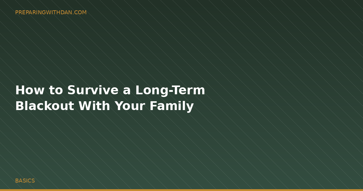 How to Survive a Long-Term Blackout With Your Family